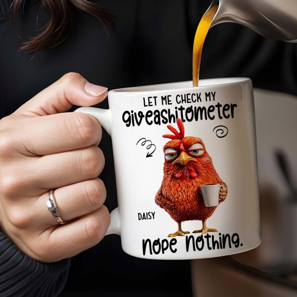 Let Me Check My Giveashitometer, Nope Nothing, Chicken And Mug Design - Personalized Custom Coffee Mug - COL048_MG Let Me Check My Giveashitometer, Nope Nothing, Chicken And Mug Design - Personalized Custom Coffee Mug - COL048_MG