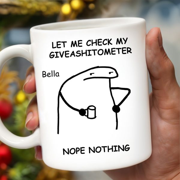 Let Me Check My Giveashitometer Nope Nothing Mug - Personalized Custom Coffee Mug - COL039_MG