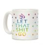 Let That Shit Go Coffee Mug Let That Shit Go Coffee Mug