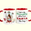 Let's Be Naughty And Save Santa The Trip, Couple Gift, Personalized Mug, Funny Couple Accent Mug, Christmas Gift