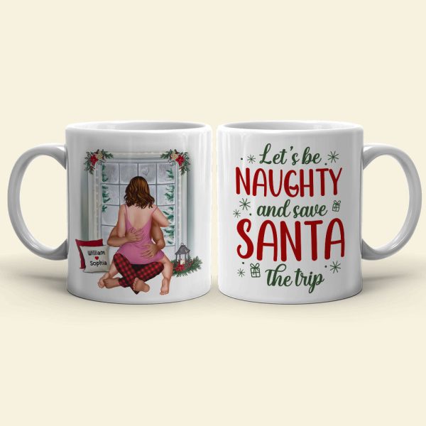 Let's Be Naughty And Save Santa The Trip, Personalized Coffee Mug, Naughty Couple Kissing, Christmas Gift For Him/Her
