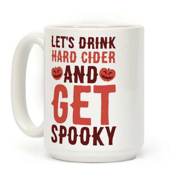 Let's Drink Hard Cider and Get Spooky Coffee Mug Let's Drink Hard Cider and Get Spooky Coffee Mug
