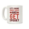 Let's Drink Hard Cider and Get Spooky Coffee Mug Let's Drink Hard Cider and Get Spooky Coffee Mug