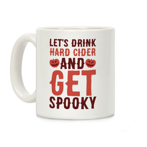 Let's Drink Hard Cider and Get Spooky Coffee Mug Let's Drink Hard Cider and Get Spooky Coffee Mug