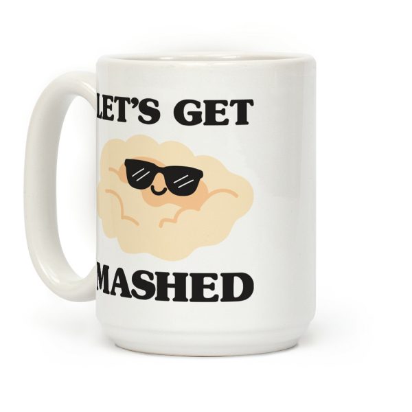 Let's Get Mashed (Potatoes) Coffee Mug Let's Get Mashed (Potatoes) Coffee Mug