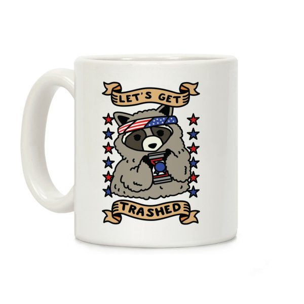 Let's Get Trashed Coffee Mug Let's Get Trashed Coffee Mug