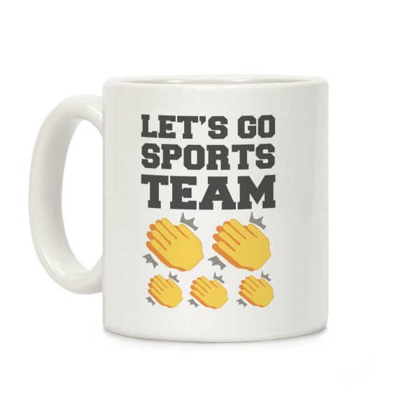 Let's Go, Sports Team (Clap x5) Coffee Mug Let's Go, Sports Team (Clap x5) Coffee Mug