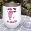 Lick Me Until Ice Cream - Personalized Couple Mug - Gift For Funny Couple