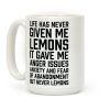 Life Has Never Given Me Lemons Coffee Mug Life Has Never Given Me Lemons Coffee Mug