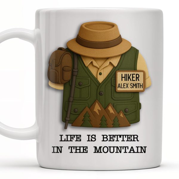 Life Is Better In The Mountain, Mountains and Hiking Gear - Personalized Custom Coffee Mug - FTN005_MG