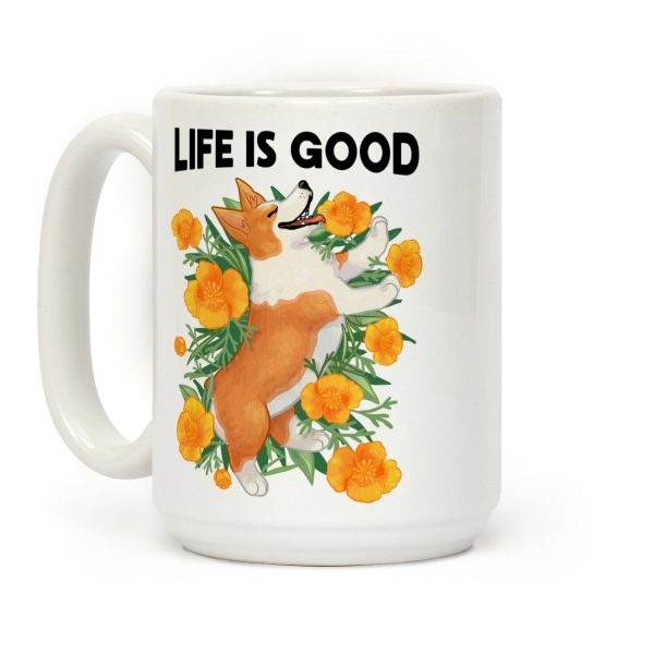 Life is Good (Corgi in California Poppies) Coffee Mug Life is Good (Corgi in California Poppies) Coffee Mug