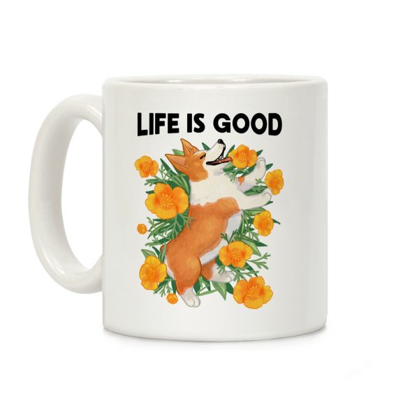 Life is Good (Corgi in California Poppies) Coffee Mug Life is Good (Corgi in California Poppies) Coffee Mug