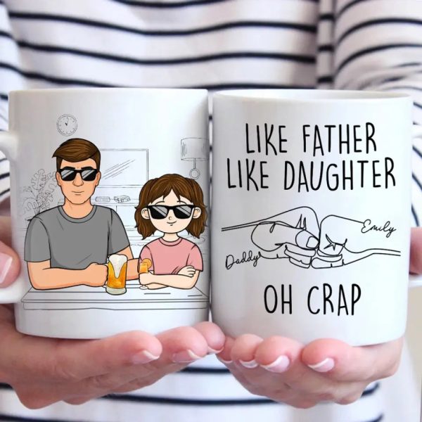 Like Father Like Daughter - Family Personalized Custom Mug - Gift For Dad, Grandpa Like Father Like Daughter - Family Personalized Custom Mug - Gift For Dad, Grandpa