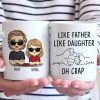 Like Father Like Daughter - Family Personalized Custom Mug - Gift For Family Members Like Father Like Daughter - Family Personalized Custom Mug - Gift For Family Members