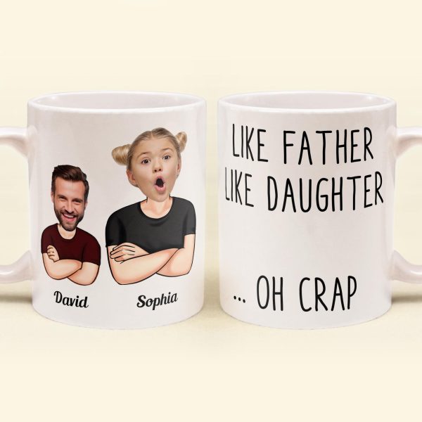 Like Father Like Daughter - Personalized Photo Mug Like Father Like Daughter - Personalized Photo Mug