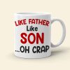 Like Father Like Son/Daughter Personalized White Mug, Gift For Family