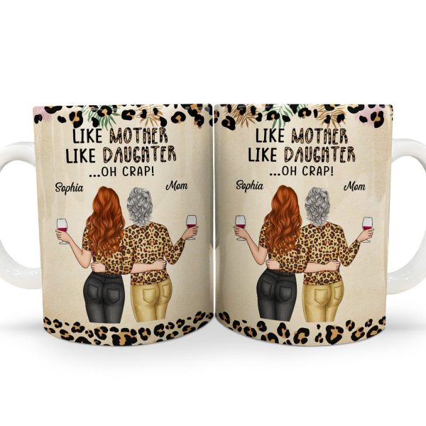 Like Mother Like Daughter - Gift For Mom, Mother, Grandma, Daughter - Personalized White Edge-to-Edge Mug Like Mother Like Daughter - Gift For Mom, Mother, Grandma, Daughter - Personalized White Edge-to-Edge Mug