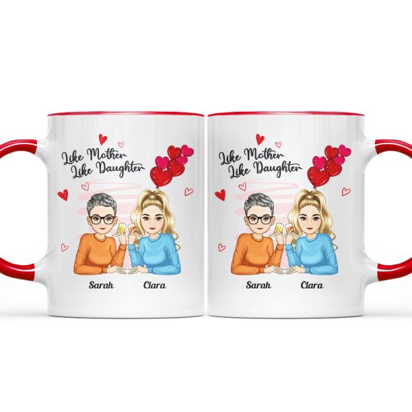 Like Mother Like Daughter - Gift For Mother - Personalized Accent Mug Like Mother Like Daughter - Gift For Mother - Personalized Accent Mug