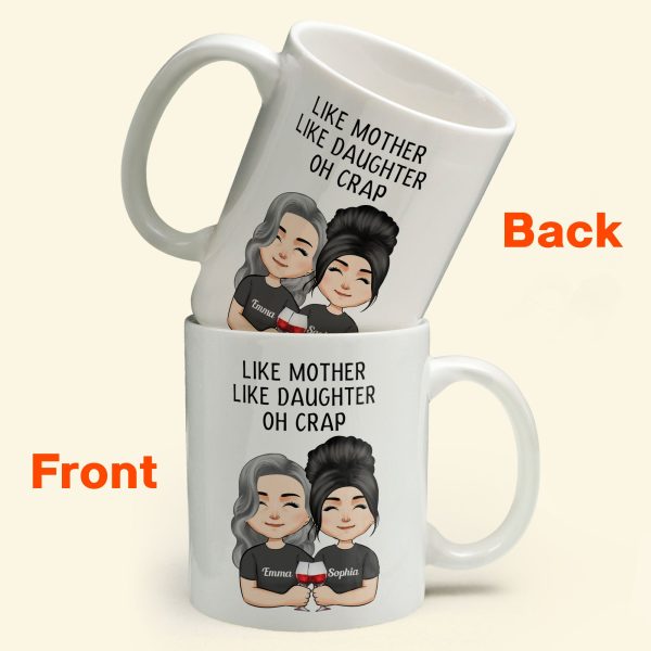 Like Mother Like Daughter - Personalized Mug - Birthday, Mother's Day Gift For Mother, Mom, Daughter Like Mother Like Daughter - Personalized Mug - Birthday, Mother's Day Gift For Mother, Mom, Daughter