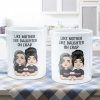 Like Mother Like Daughter - Personalized Mug - Birthday, Mother's Day Gift For Mother, Mom, Daughter Like Mother Like Daughter - Personalized Mug - Birthday, Mother's Day Gift For Mother, Mom, Daughter