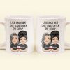 Like Mother Like Daughter - Personalized Mug - Birthday, Mother's Day Gift For Mother, Mom, Daughter Like Mother Like Daughter - Personalized Mug - Birthday, Mother's Day Gift For Mother, Mom, Daughter