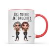 Like Mother Like Daughter Funny Gift For Mom Personalized Mug