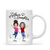 Like Mother Like Daughter Happy Women Personalized Mug Like Mother Like Daughter Happy Women Personalized Mug