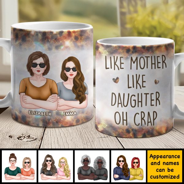 Like Mother Like Daughter Oh Crap - Gift For Mom, Grandma - Personalized Mug Like Mother Like Daughter Oh Crap - Gift For Mom, Grandma - Personalized Mug
