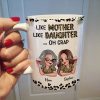 Like Mother Like Daughter Oh Crap Personalized Mug, Gift For Mom