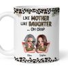 Like Mother Like Daughter Oh Crap Personalized Mug, Gift For Mom