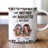 Like Mother Like Daughter Personalized Mug, Keychain, Plaque, and More, Funny Gift for Mom and Daughter Like Mother Like Daughter Personalized Mug, Keychain, Plaque, and More, Funny Gift for Mom and Daughter