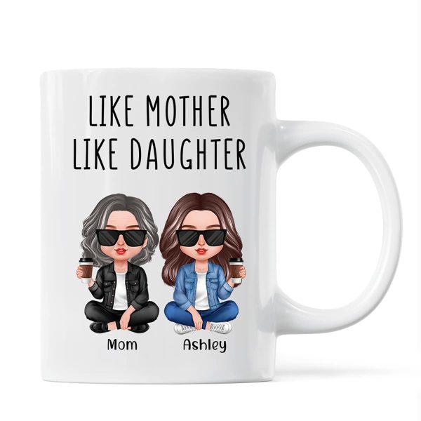 Like Mother Like Daughter Realistic Doll Personalized Mug Like Mother Like Daughter Realistic Doll Personalized Mug