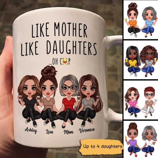 Like Mother Like Daughters Personalized Mug, Gift For Mom, For Daughters Like Mother Like Daughters Personalized Mug, Gift For Mom, For Daughters