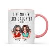 Like Mother Like Daughters Pretty Sassy Personalized Mug Like Mother Like Daughters Pretty Sassy Personalized Mug