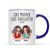 Like Mother Like Daughters Pretty Sassy Personalized Mug Like Mother Like Daughters Pretty Sassy Personalized Mug