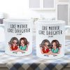 Like Mother Like Daughters Pretty Sassy Personalized Mug Like Mother Like Daughters Pretty Sassy Personalized Mug