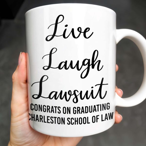 Live Laugh Lawsuit Congrats on Graduating Charleston School of Law - Personalized Custom Coffee Mug - GRAD289_MG Live Laugh Lawsuit Congrats on Graduating Charleston School of Law - Personalized Custom Coffee Mug - GRAD289_MG
