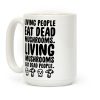 Living People Eat Dead Mushrooms Coffee Mug Living People Eat Dead Mushrooms Coffee Mug