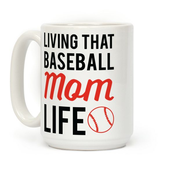 Living That Baseball Mom Life Coffee Mug Living That Baseball Mom Life Coffee Mug