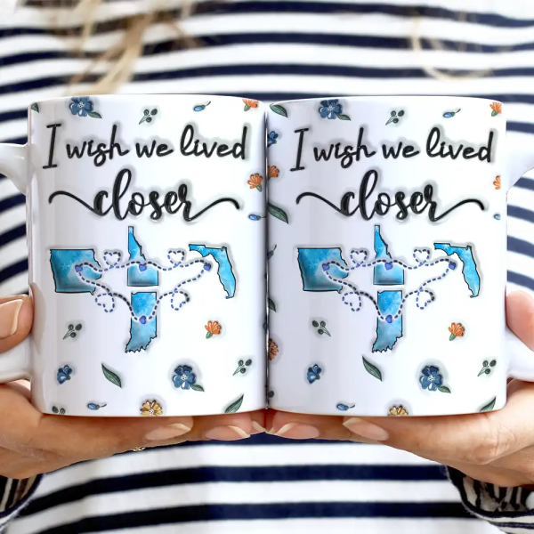 Long Distance I Wish We Lived Closer - Personalized 3D Inflated Effect Printed Mug, Personalized White Edge-to-Edge Mug Long Distance I Wish We Lived Closer - Personalized 3D Inflated Effect Printed Mug, Personalized White Edge-to-Edge Mug