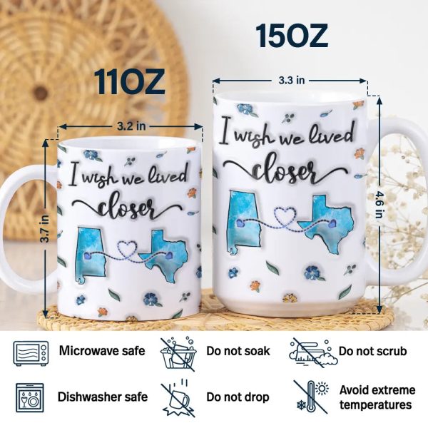 Long Distance I Wish We Lived Closer - Personalized 3D Inflated Effect Printed Mug, Personalized White Edge-to-Edge Mug Long Distance I Wish We Lived Closer - Personalized 3D Inflated Effect Printed Mug, Personalized White Edge-to-Edge Mug