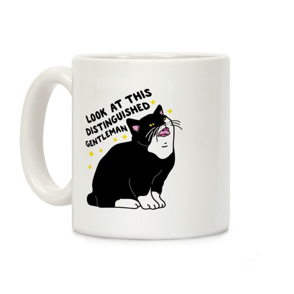 Look At This Distinguished Gentleman Cat Coffee Mug Look At This Distinguished Gentleman Cat Coffee Mug
