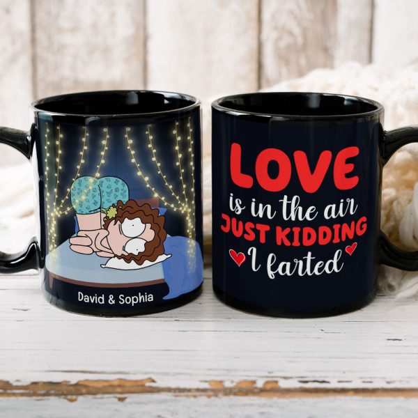 Love Is In The Air Just Kidding, Personalized Mug, Gift For Couple
