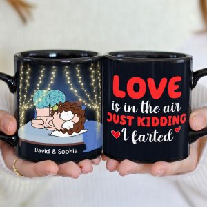Love Is In The Air Just Kidding, Personalized Mug, Gift For Couple