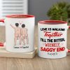Love Is Walking Together Till The Bitter, Wrinkly, Saggy End - Personalized Couple Mug - Gift For Couple
