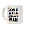 Love Will Always Win Coffee Mug Love Will Always Win Coffee Mug