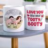 Love You And Your Tooty Booty-Gift For Couple-Personalized Coffee Mug-Funny Couple