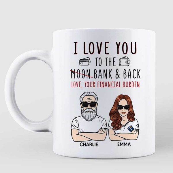Love You To The Bank & Back Funny Gift For Dad Personalized Mug Love You To The Bank & Back Funny Gift For Dad Personalized Mug
