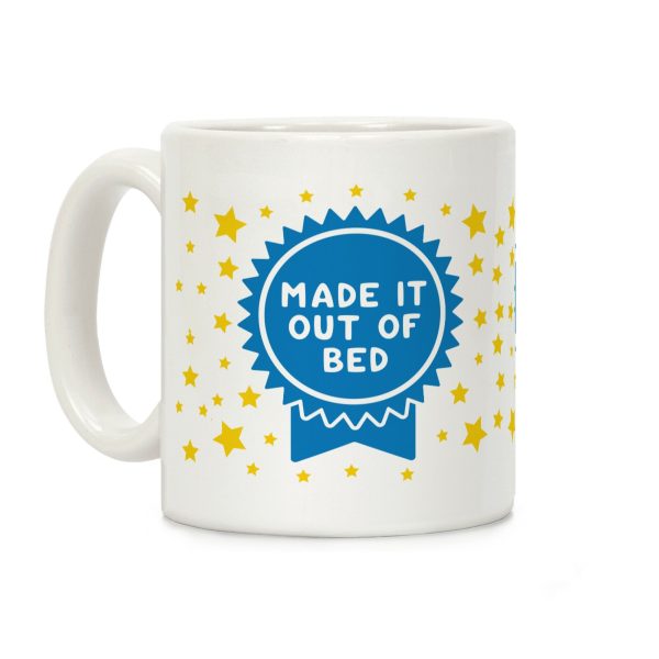 Made It Out Of Bed Coffee Mug Made It Out Of Bed Coffee Mug