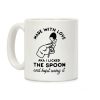 Made with Love aka I Licked the Spook and Kept Using It Coffee Mug Made with Love aka I Licked the Spook and Kept Using It Coffee Mug